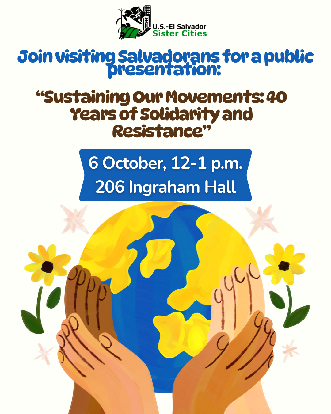 Join visiting Salvadorans for a public presentation: Sustaining Our Movements: 40 Years of Solidarity and Resistance. 6 October, 12-1pm, 206 Ingraham Hall.